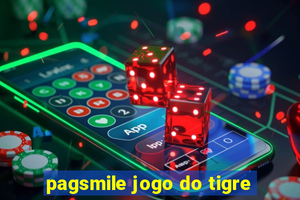 pagsmile jogo do tigre